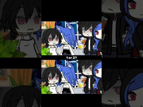 1 or 2? #gacha #gachalife #gachameme #gachatiktokedit #gachatiktok #tiktok #gachatrends