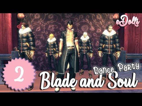 Blade & Soul -eDolls- [Dance Party] part 2/7