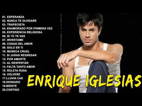 Enrique Iglesias Éxitos Sus Mejores Románticas - Enrique Iglesias 35 Grandes Éxitos Enganchados
