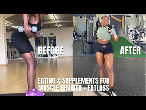 SUPPLEMENTS & WHAT TO EAT FOR MUSCLE GROWTH + FAT LOSS