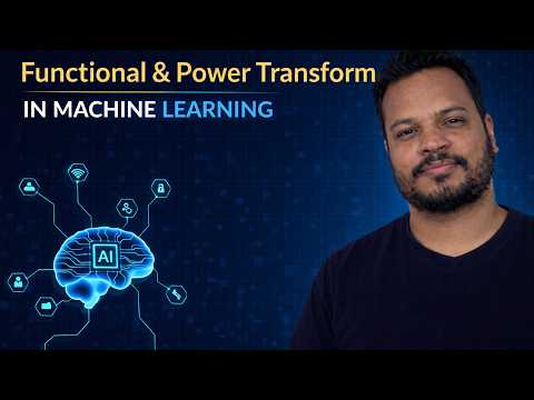 Functional & Power Transform in Machine Learning | ML Tutorial  | Part-8🚀