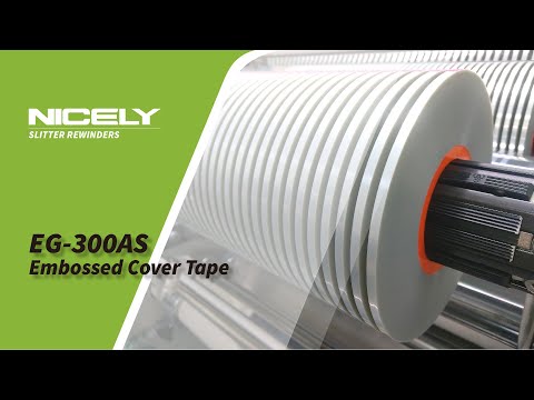 Nicely - Slitter Rewinder｜EG-300AS Embossed Cover Tape (21006)｜常青分條機