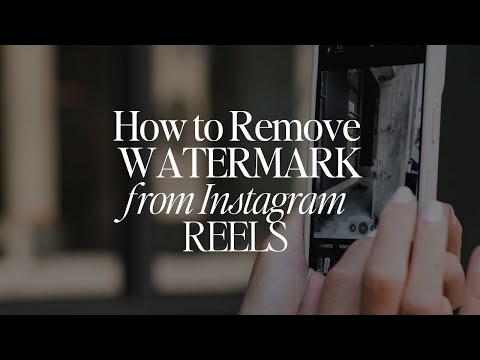 How to Remove Watermark From Instagram Reels