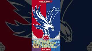 Crystal Palace Call Emergency New York Meeting After UEFA Demotes FA Cup Winners to Conference Leagu