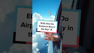 ELI5: How Do Airplanes Stay in the Sky? ✈️