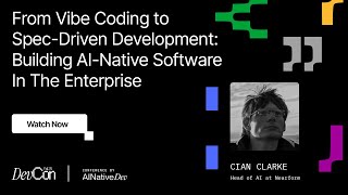 Cian Clarke - From Vibe Coding to Spec-Driven Development | DevCon Fall 2025