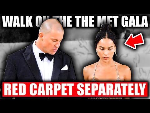 Why Did Zoe Kravitz and Channing Tatum Walk on The Met Gala Red Carpet Separately?!