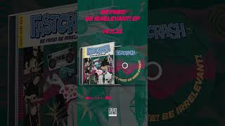BE FREE! BE IRRELEVANT! EP Preview #fastcrash #punkrock #fastcrashrock