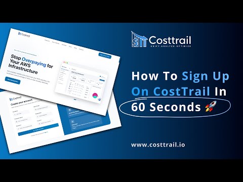 How to Sign Up on CostTrail: Unify & Optimize Your Cloud Costs in Minutes!