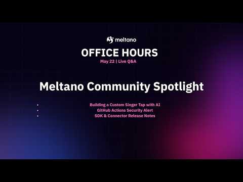 Building a Custom Singer Tap in 40 Minutes with AI | Meltano Office Hours