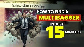 How to find a PSX Multibagger in 15 minutes