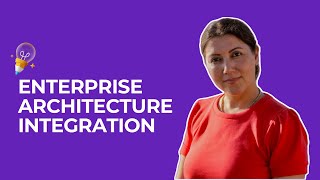 Enterprise Architecture Integration