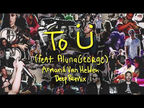 Skrillex & Diplo - To Ü Feat. AlunaGeorge (Armand Van Helden Deep Remix)