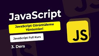JavaScript from Scratch Course 3: JavaScript Display Methods
