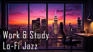 Work & Study Lofi Jazz - Relaxing Background Jazz Music for Work, Study, Focus, Reading