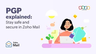 Understanding PGP (Pretty Good Privacy): Stay Secure in Zoho Mail