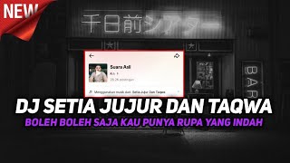 BOLEH BOLEH SAJA KAU PUNYA RUPA YANG INDAH - DJ SETIA JUJUR DAN TAQWA SOUND VIRAL TIKTOK TERBARU