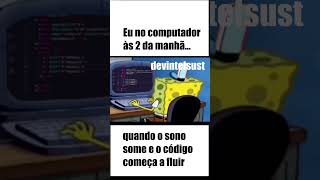 Eu no Computador às 2 da Manhã: Entre o Sono e o Código 💻🌙 #VidaDeProgramador