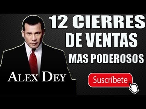 ALEX DEY  ► LOS (12) CIERRES DE VENTAS 💰💸  MAS PODEROSOS