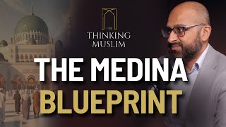 The Medina Model: An Islamic Blueprint for Muslim Communities | Dr. Sohail Hanif
