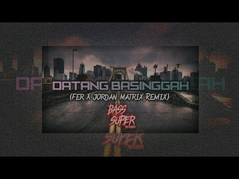 DATANG BASINGGAH - FER x JORDAN MATRIX(BASSSUPERRECORDS)2021NEW!!!!!