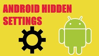 #9 ANDROID HIDDEN SETTINGS
