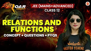 Relations And Functions ( Class 12 ) | JEE 2025 | All Concepts And Questions | Namrata Ma'am