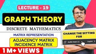 Graph Theory | Matrix Representation of Graph in Graph Theory | Discrete Mathematics By GP Sir