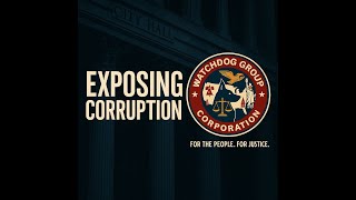“Watchdog Group: Exposing Truth & Defending Justice | WatchdogGroup.us”