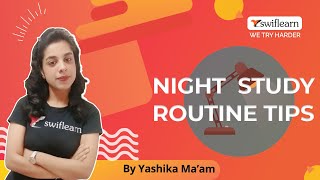 Night Study Routine Tips | How to Study at Night? | Study Tips for Students | Swiflearn