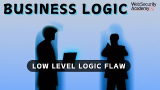 Business Logic Vulnerability - Low-level Logic Flaw