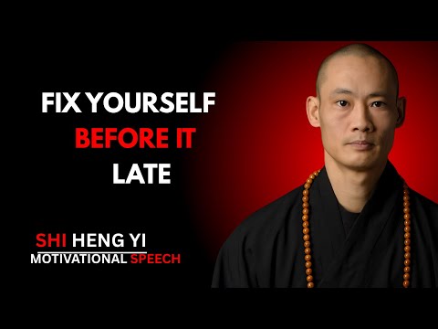Fix Yourself Before It’s Too Late [SHI HENG YI]