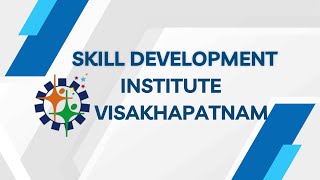 Building skills  Shaping Careers- Skill Development Institute, Visakhapatnam