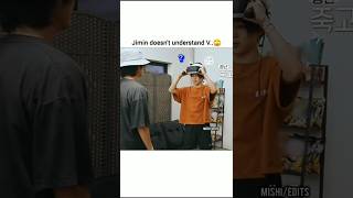 When jimin doesn't understand V😁🙉#Vmin#btS#Shorts