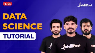 Data Science Tutorial | Data Science For Beginners | Data Science | Intellipaat