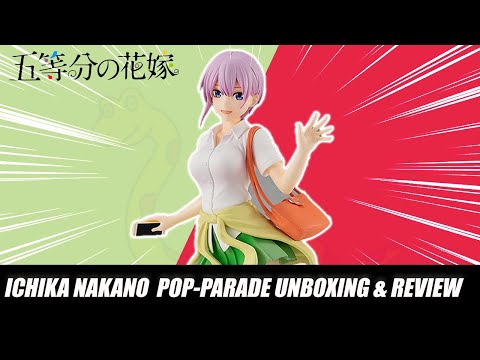 Ichika Nakano Pop Up Parade Unboxing and Review