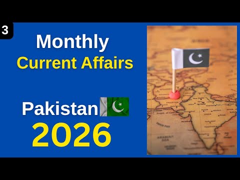 Monthly Current Affairs 2026 | Current Affairs 2026 Pakistan | Pakistan Current Affairs 2026 #2026