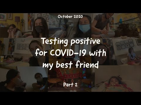 My best friend and I tested positive for COVID-19 | Part 2
