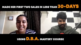 Dhriti's Journey with DBA Mastery Course | 2 sales in less than 30-Days