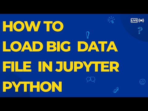 How to load big data file in Jupyter Python
