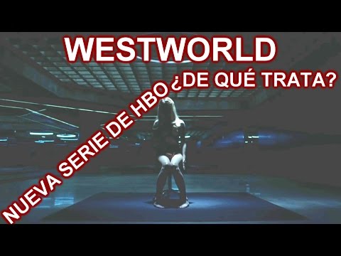 ¿De qué trata Westworld ? Nueva serie ÉPICA de HBO
