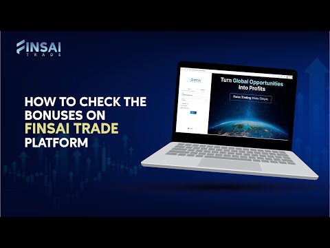 Finsai Trade Platform Upgrade | How to Check Bonuses on Finsai Trade Platform