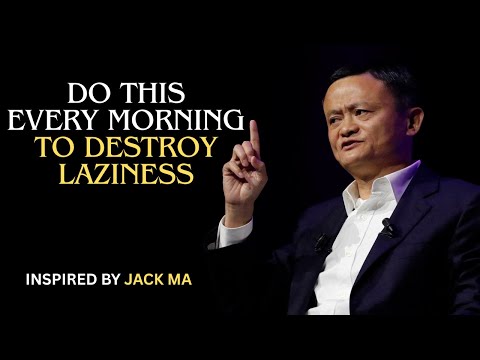 “DO THIS Every Morning to DESTROY Laziness (Jack Ma’s Billionaire Routine)”