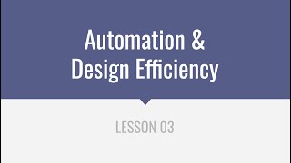 Automation & Design Efficiency