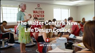 The Walter Center's New Life Design Course