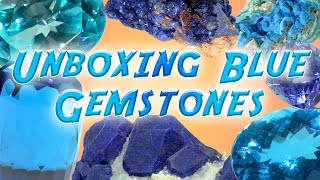 Unboxing Blue Gemstones | Topaz, Zircon, Tanzanite, and more!