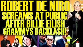 Robert De Niro MENTAL BREAKDOWN After Billie Eilish Stolen Land & ICE Comments BACKFIRE At Grammys!