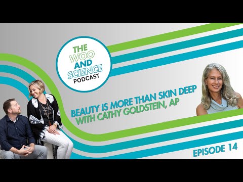 Beauty is More than Skin Deep: The Woo and Science Podcast Episode 14