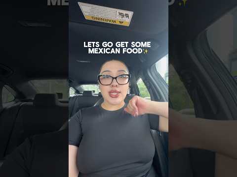 LETS GET SOME MEXICAN FOOD!!! #food #foodie #mexicanfood #mukbang