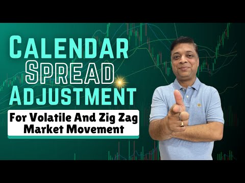 Calendar Spread For Volatile & Zig Zag Market